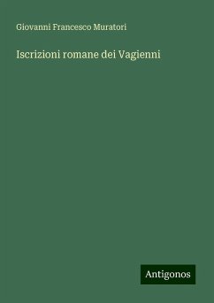 Iscrizioni romane dei Vagienni - Muratori, Giovanni Francesco