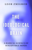 The Ideological Brain The Ideological Brain
