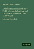 Actenstücke zur Geschichte des Verhältnisses zwischen Staat und Kirche im 19. Jahrhundert, mit Anmerkungen