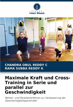 Maximale Kraft und Cross-Training in Serie und parallel zur Geschwindigkeit - C, CHANDRA OBUL REDDY;K, RAMA SUBBA REDDY