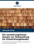 Ein zerstörungsfreier Ansatz zur Holzprüfung für Entwicklungsländer