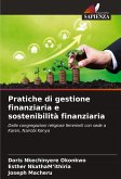 Pratiche di gestione finanziaria e sostenibilità finanziaria Pratiche di gestione finanziaria e sostenibilità finanziaria