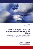 Photocatalytic Study of Transition Metal Oxide Thin Films Photocatalytic Study of Transition Metal Oxide Thin Films