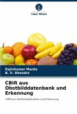 CBIR aus Obstbilddatenbank und Erkennung CBIR aus Obstbilddatenbank und Erkennung