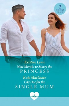 Nine Months To Marry The Princess / City Doc For The Single Mum - Macguire, Kate; Lynn, Kristine