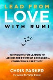 Lead from Love with Rumi Lead from Love with Rumi