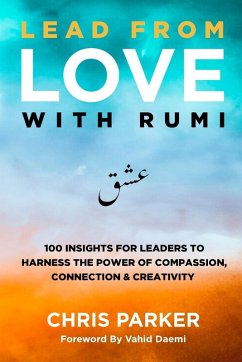 Lead from Love with Rumi - Parker, Chris
