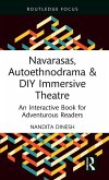 Navarasas, Autoethnodrama & DIY Immersive Theatre Navarasas, Autoethnodrama & DIY Immersive Theatre