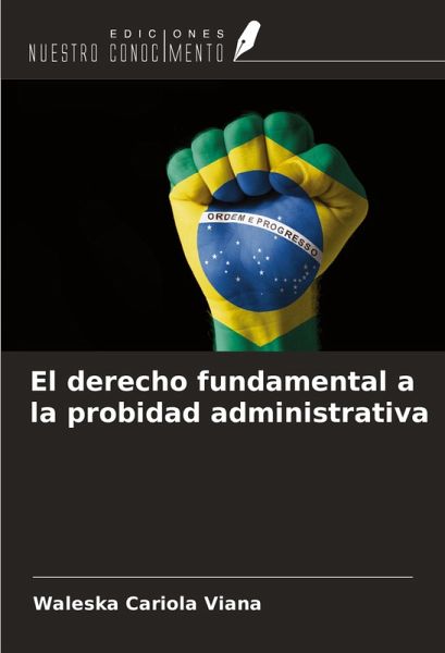 El derecho fundamental a la probidad administrativa El derecho fundamental a la probidad administrativa