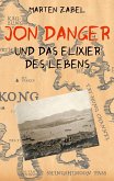 Jon Danger und das Elixier des Lebens