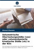 Volumetrische Überlastungsstöße (vos) oder volumenbasierte kinetische Stöße (vk) in der Klin Volumetrische Überlastungsstöße (vos) oder volumenbasierte kinetische Stöße (vk) in der Klin