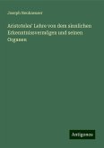 Aristoteles' Lehre von dem sinnlichen Erkenntnissvermögen und seinen Organen