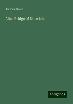 Alice Bridge of Norwich - Reed, Andrew