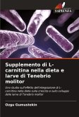 Supplemento di L-carnitina nella dieta e larve di Tenebrio molitor