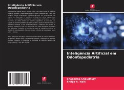 Inteligência Artificial em Odontopediatria - Choudhury, Shagorika;S. Naik, Shilpa