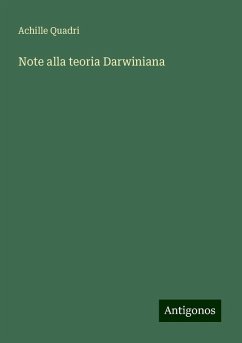 Note alla teoria Darwiniana - Quadri, Achille