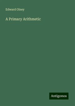 A Primary Arithmetic - Olney, Edward