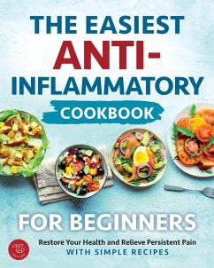 The Easiest Anti-Inflammatory Cookbook for Beginners - Anderson-Jones, Mary
