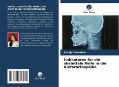 Indikatoren für die skelettale Reife in der Kieferorthopädie - DEVADKAR, RUTUJA