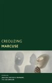 Creolizing Marcuse Creolizing Marcuse