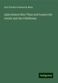 Aphorismen über Thun und Lassen der Aerzte und des Publikums