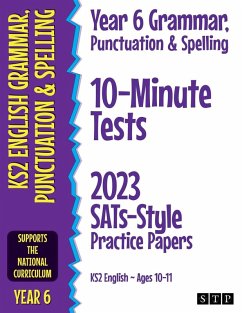 Year 6 Grammar, Punctuation & Spelling 10-Minute Tests - Stp Books