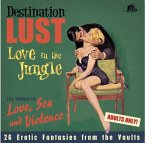 Destination Lust Pt. 3 - Love In The Jungle - The