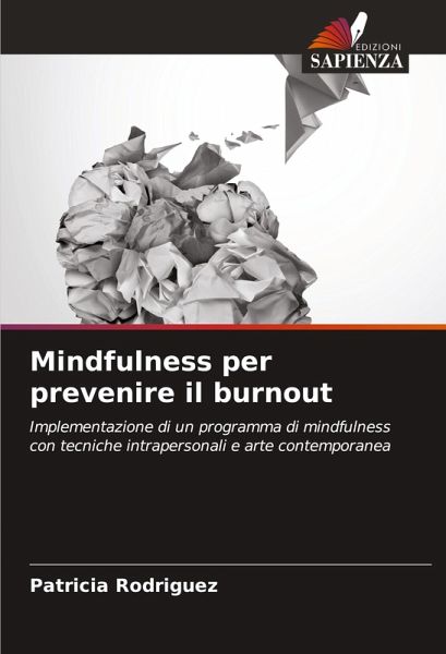 Mindfulness per prevenire il burnout Mindfulness per prevenire il burnout