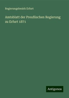 Amtsblatt der Preußischen Regierung zu Erfurt 1871 - Erfurt, Regierungsbezirk