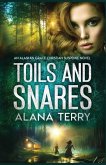 Toils and Snares Toils and Snares