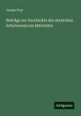 Beiträge zur Geschichte des deutschen Schulwesens im Mittelalter