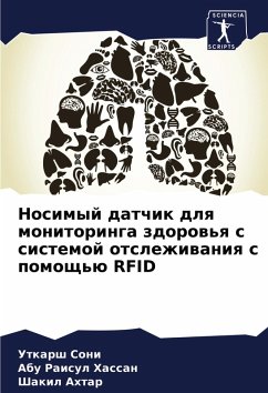 Nosimyj datchik dlq monitoringa zdorow'q s sistemoj otslezhiwaniq s pomosch'ü RFID - Soni, Utkarsh;Hassan, Abu Raisul;Ahtar, Shakil