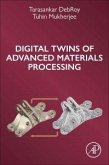 Digital Twins of Advanced Materials Processing