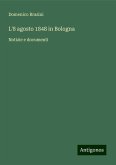 L'8 agosto 1848 in Bologna L'8 agosto 1848 in Bologna