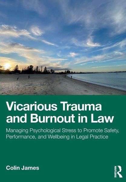 Vicarious Trauma and Burnout in Law Vicarious Trauma and Burnout in Law