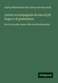 Letture accompagnate da esercizj di lingua e di grammatica