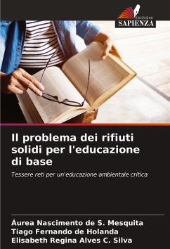 Il problema dei rifiuti solidi per l'educazione di base - Nascimento de S. Mesquita, Áurea;Fernando de Holanda, Tiago;Regina Alves C. Silva, Elisabeth