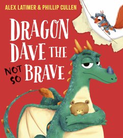 Dragon Dave The (Not-So) Brave - Latimer, Alex