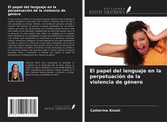 El papel del lenguaje en la perpetuación de la violencia de género - Kinoti, Catherine