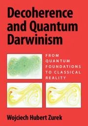 Decoherence and Quantum Darwinism - Zurek, Wojciech Hubert