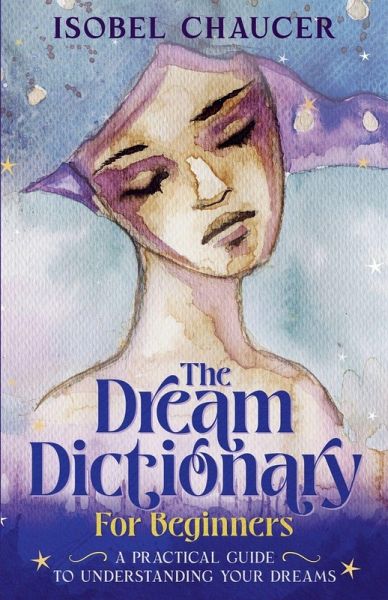 The Dream Dictionary for Beginners The Dream Dictionary for Beginners
