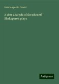 A time analysis of the plots of Shakspere's plays A time analysis of the plots of Shakspere's plays