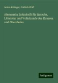 Alemannia: Zeitschrift für Sprache, Litteratur und Volkskunde des Elsasses und Oberrheins