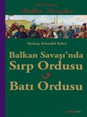 Balkan Savasinda Sirp Ordusu - Bati Ordusu Balkan Savasinda Sirp Ordusu - Bati Ordusu