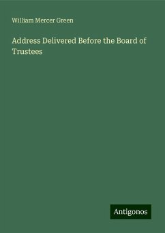 Address Delivered Before the Board of Trustees - Green, William Mercer