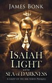 Isaiah Light and the Sea of Darkness Isaiah Light and the Sea of Darkness