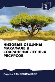 NIZOVYE OBShhINY MAHAFALE I SOHRANENIE LESNYH RESURSOV NIZOVYE OBShhINY MAHAFALE I SOHRANENIE LESNYH RESURSOV