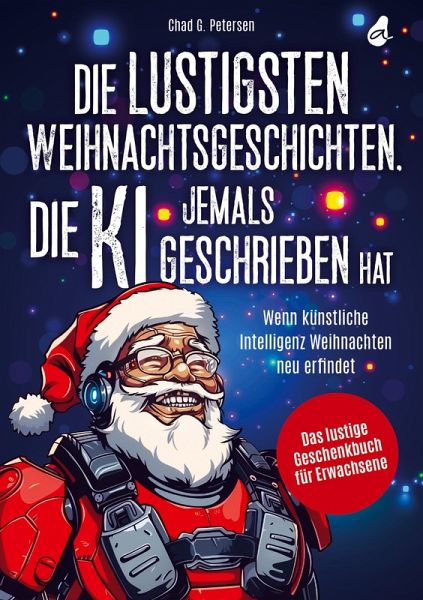 Die lustigsten Weihnachtsgeschichten, die KI jemals geschrieben hat Die lustigsten Weihnachtsgeschichten, die KI jemals geschrieben hat