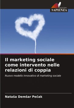 Il marketing sociale come intervento nelle relazioni di coppia Cover Il marketing sociale come intervento nelle relazioni di coppia