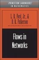 Flows in Networks - Fulkerson, D. R.; Ford, Lester Randolph